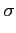 $\displaystyle \sigma$