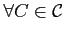 $ \forall C\in\mathcal{C}$