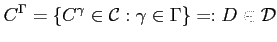 $\displaystyle C^\Gamma=\left\{C^\gamma\in\mathcal{C}:\gamma\in\Gamma\right\}=:D\in\mathcal{D}$