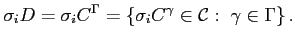 $\displaystyle \sigma_iD=\sigma_iC^\Gamma=\left\{\sigma_iC^\gamma\in\mathcal{C}:\; \gamma\in\Gamma\right\}.$