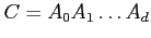 $ C=A_0A_1\ldots A_d$
