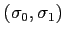 $ (\sigma_0,\sigma_1)$