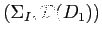 $ (\Sigma_I,\mathcal{D}(D_1))$