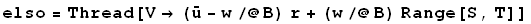 elso = Thread[V→ (Overscript[u, _] - w/@B) r + (w/@B) Range[S, T]]