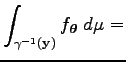 $\displaystyle \int_{\gamma^{-1}({\bf y})} f_{\boldsymbol\theta }\;d\mu = $