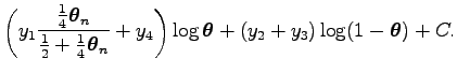 $\displaystyle \left(y_1{{1\over 4}{\boldsymbol\theta _n}\over{1\over 2}+{1\over...
...a _n}}+y_4\right)\log\boldsymbol\theta +
(y_2+y_3)\log(1-\boldsymbol\theta )+C.$