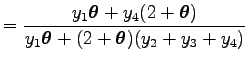 $\displaystyle ={y_1\boldsymbol\theta +y_4(2+\boldsymbol\theta )
\over
{y_1\boldsymbol\theta }+(2+\boldsymbol\theta )(y_2+y_3+y_4)}$