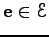 $ {\bf e}\in \EuScript E$