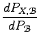 $\displaystyle \frac{dP_{X, \EuScript B}}{dP_{\EuScript B}} $