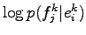 $ \log{p(f_j^k\vert e_i^k)}$