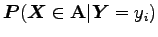 $ \boldsymbol P(\boldsymbol X\in{\bf A}\vert\boldsymbol Y=y_i)$